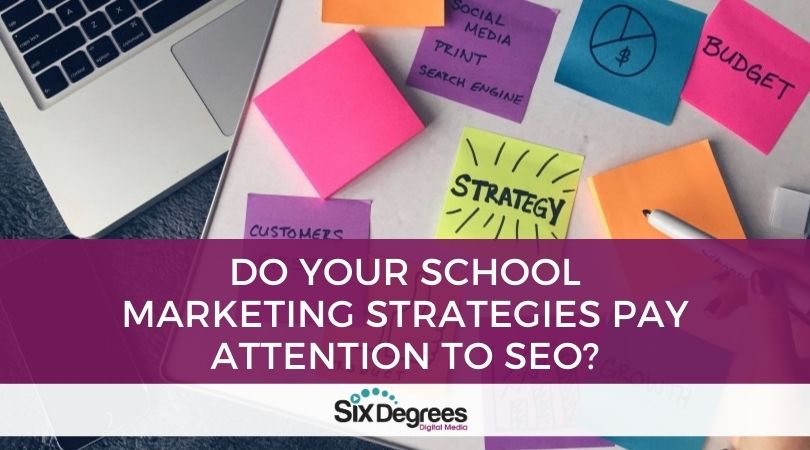 Do Your School Marketing Strategies Pay Attention to SEO
