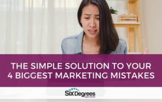 The Simple Solution To Your 4 Biggest Marketing Mistakes