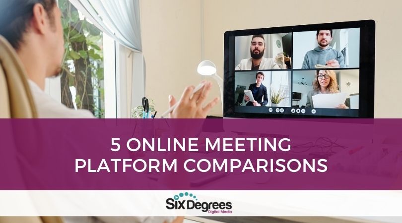 5 Online Meeting Platform Comparisons