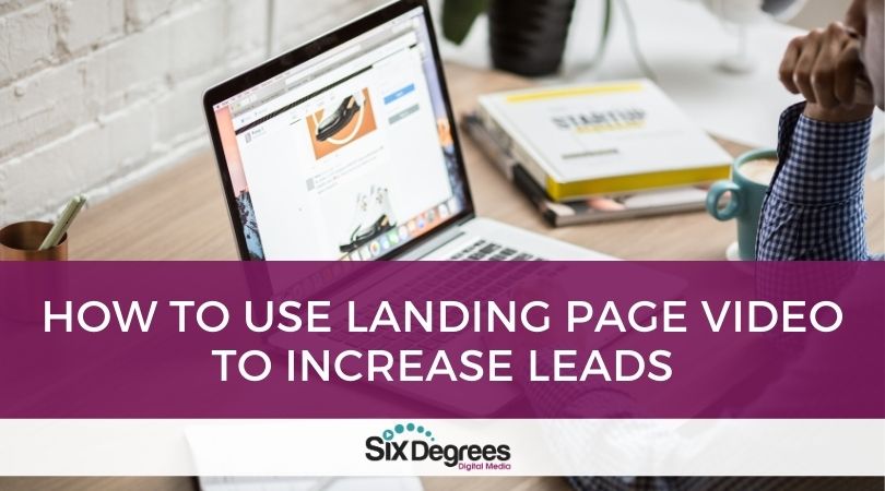 How to Use Landing Page Video to Increase Leads