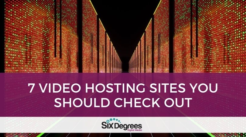 7 Video Hosting Sites You Should Check Out