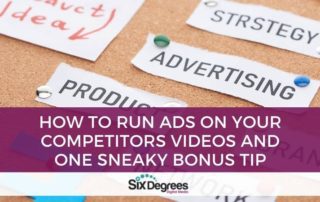 How to Run Ads on Your Competitors Videos and One Sneaky Bonus Tip