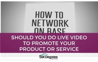 Should You do Live Video to Promote Your Product or Service blog