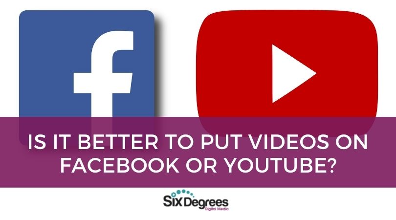 Is it Better to put Videos on Facebook or YouTube