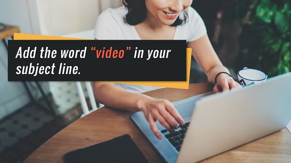 Add the word “video” in your subject line