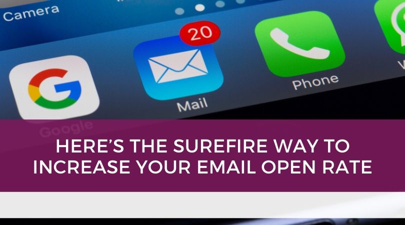 Heres the Surefire Way to Increase Your Email Open Rate-1