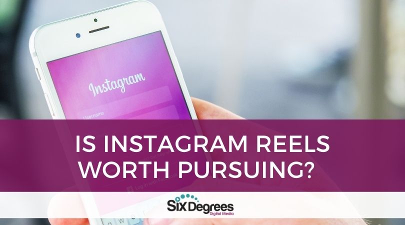 Is Instagram Reels Worth Pursuing
