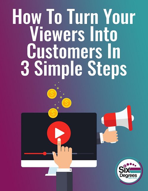 how to turn your viewers into customers in 3 simple steps