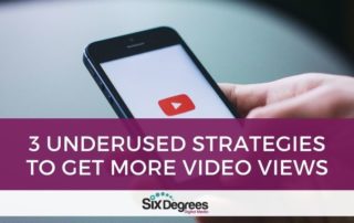 3 Underused Strategies to Get More Video Views