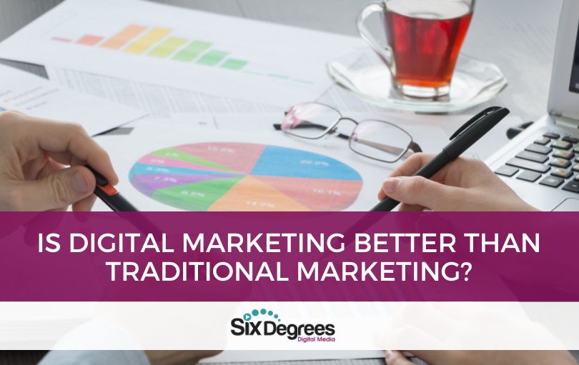 Is Digital Marketing Better than Traditional Marketing