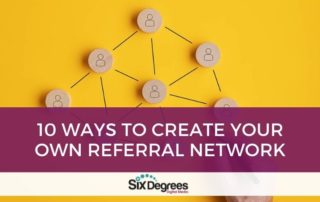 10 Ways to Create Your Own Referral Network