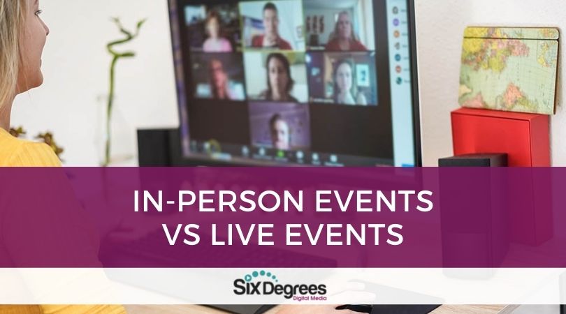 In-Person Events vs Live Events