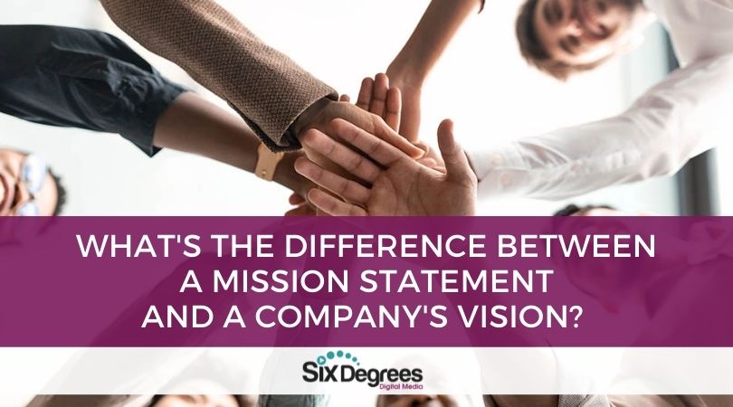 Whats the Difference Between a Mission Statement and a Companys Vision