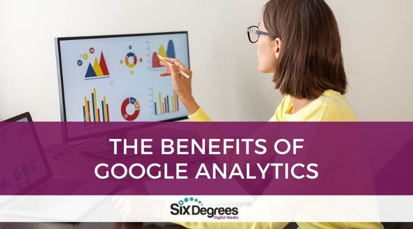 The Benefits of Google Analytics