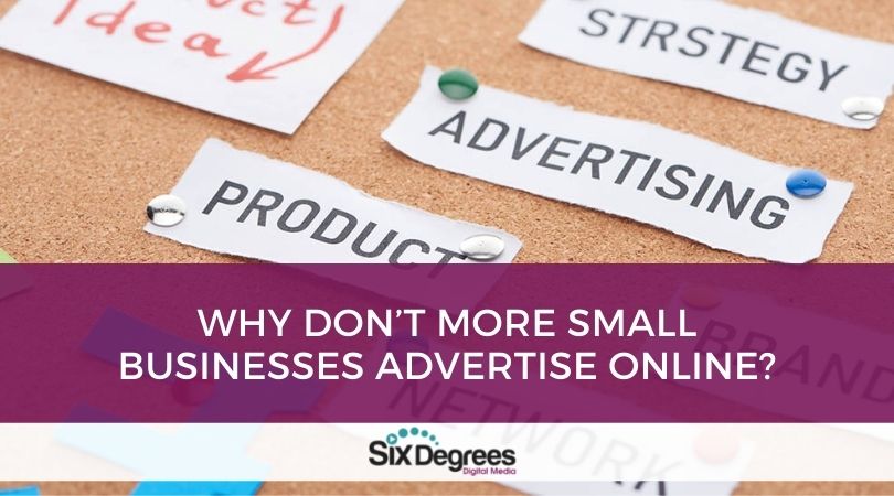 Why Dont More Small Businesses Advertise Online