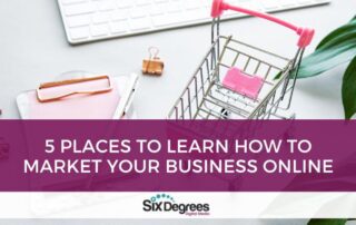 5 Places to Learn How to Market Your Business Online