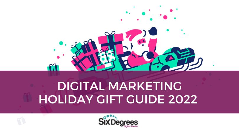 Digital Marketing Holiday Gift Guide 2022