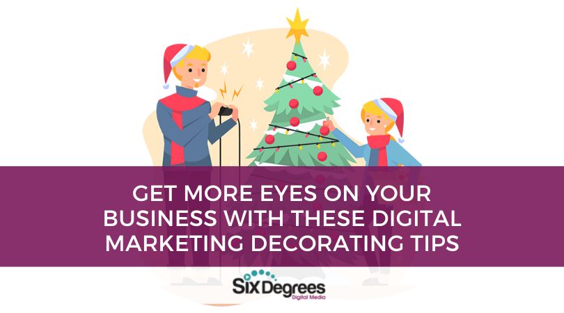 Get More Eyes on Your Business with These Digital Marketing Decorating Tips
