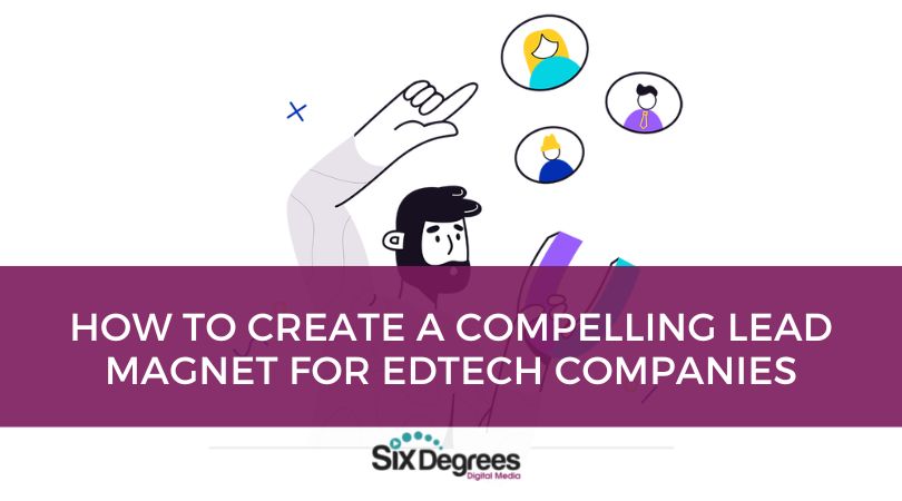 How to Create a Compelling Lead Magnet for Edtech Companies title