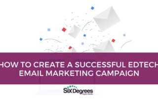 How to Create a Successful EdTech Email Marketing Campaign