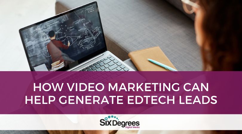 How Video Marketing Can Help Generate EdTech Leads