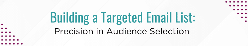 Building a Targeted Email List