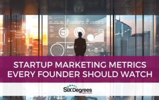 Startup Marketing Metrics Every Founder Should Watch