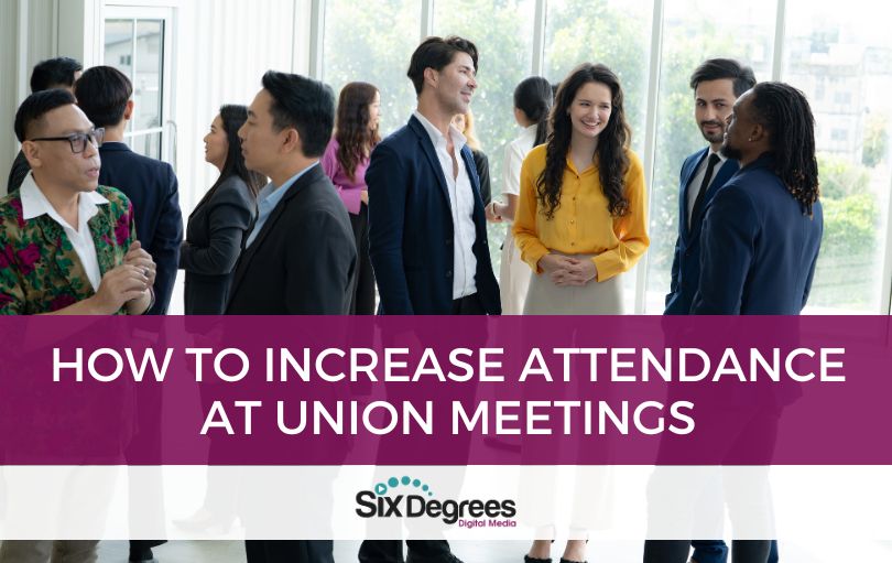 How to Increase Attendance at Union Meetings