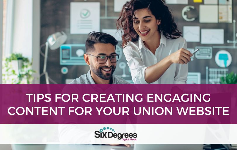 Tips for Creating Engaging Content for Your Union Website title