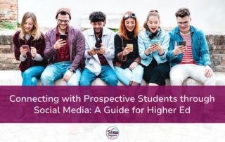 Connecting with Prospective Students through Social Media- A Guide for Higher Ed