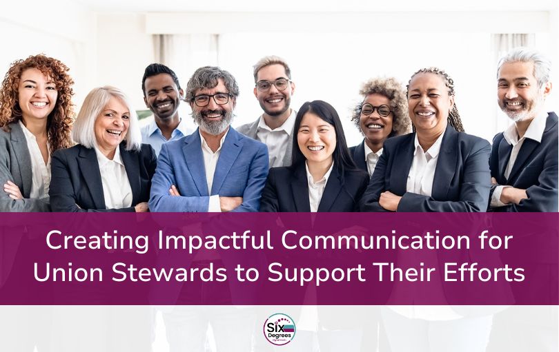 Creating Impactful Communication for Union Stewards to Support Their Efforts