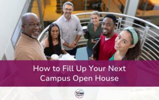 How to Fill Up Your Next Campus Open House