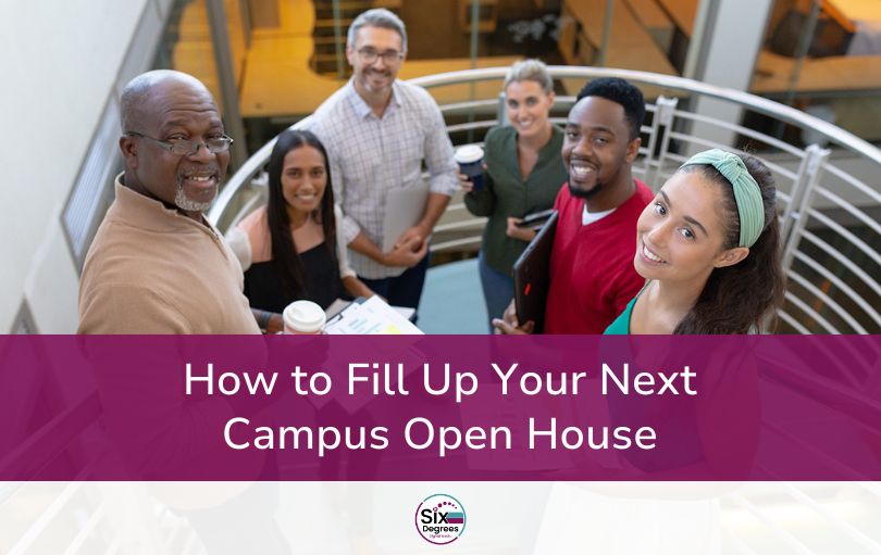 How to Fill Up Your Next Campus Open House